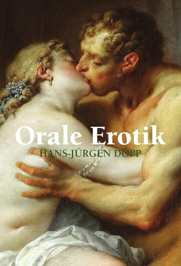 Orale Erotik | Hans-Jürgen Döpp
