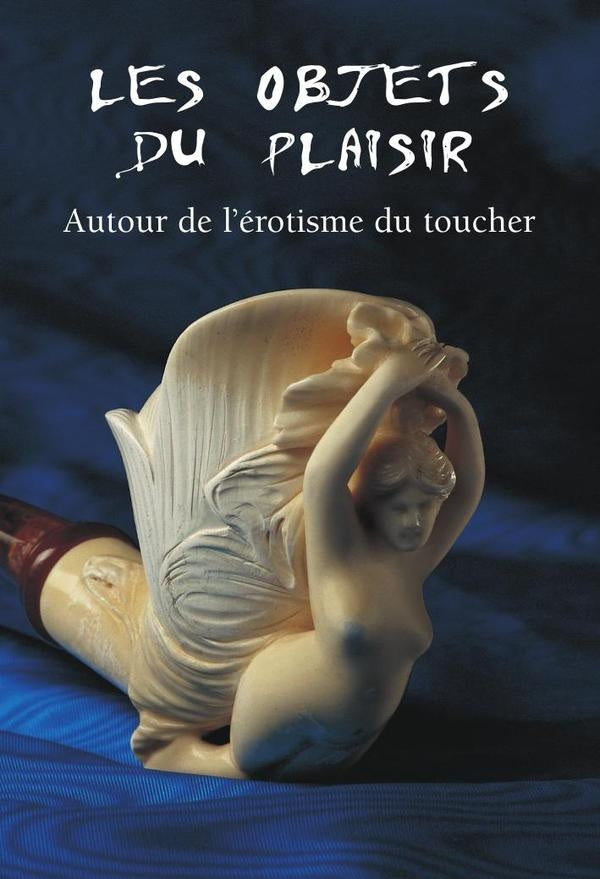 Les Objets du Plaisir | Hans-Jürgen Döpp