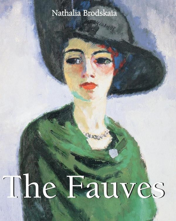 The fauves  | Nathalia Brodskaïa