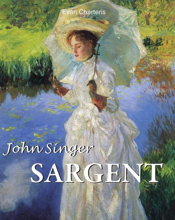 John Singer Sargent | Evan Charteris