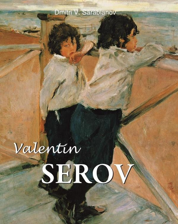 Valentin serov | Dmitri V. Sarabianov