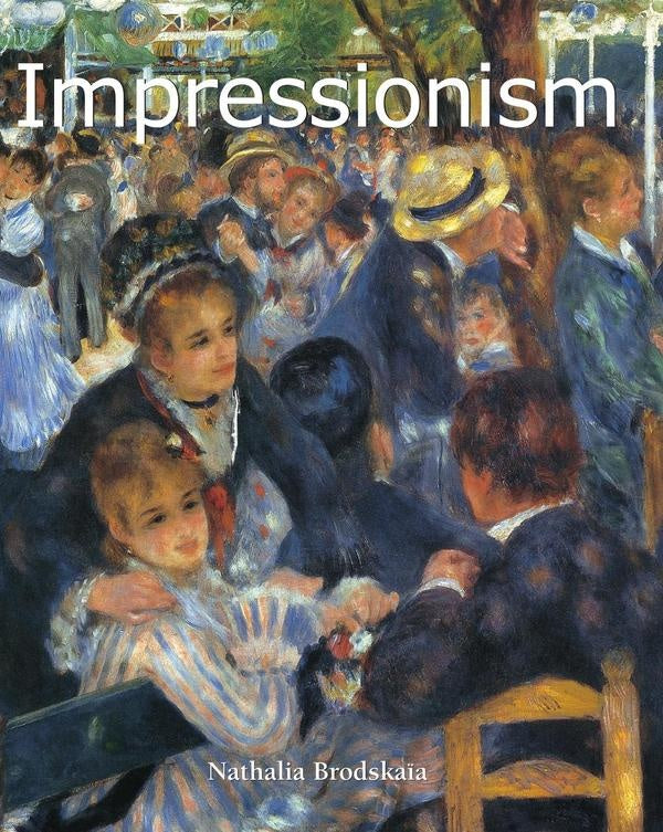 Impressionism | Nathalia Brodskaïa