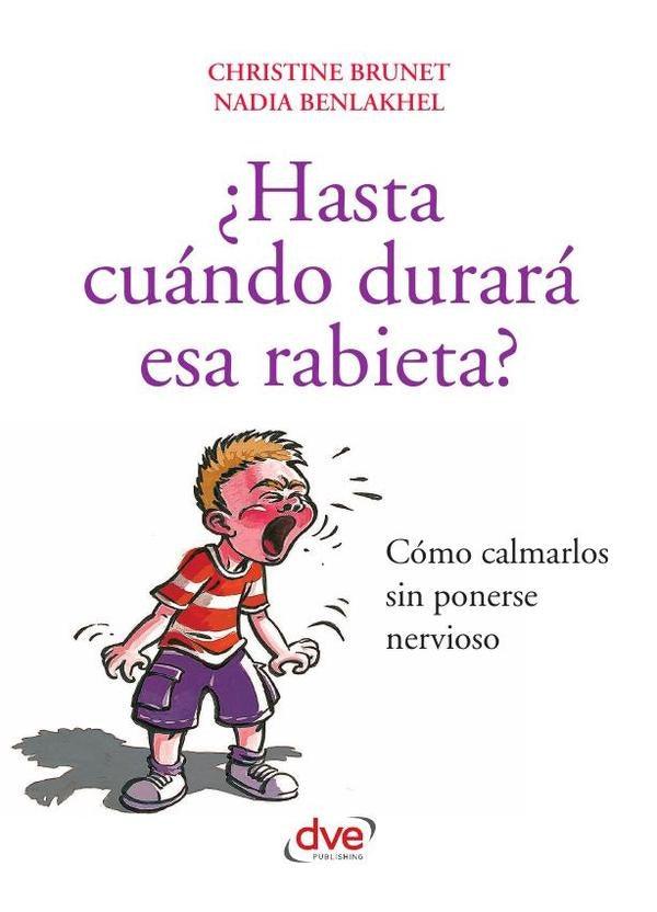 ¿Hasta cuándo durará esa rabieta? | Brunet, Benlakhel