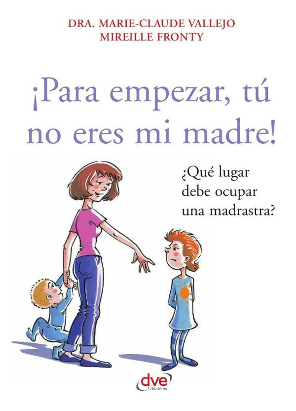 ¡Para empezar, tú no eres mi madre! | Vallejo, Fronty