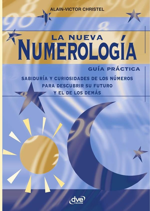 La nueva numerología | Alain-Victor Christel