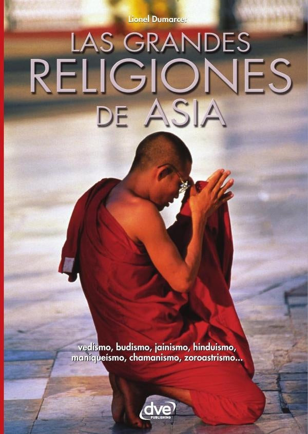 Las grandes religiones de Asia | Lionel Dumarcet