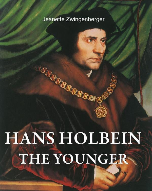 Hans Holbein the Younger | Jeanette Zwingenberger