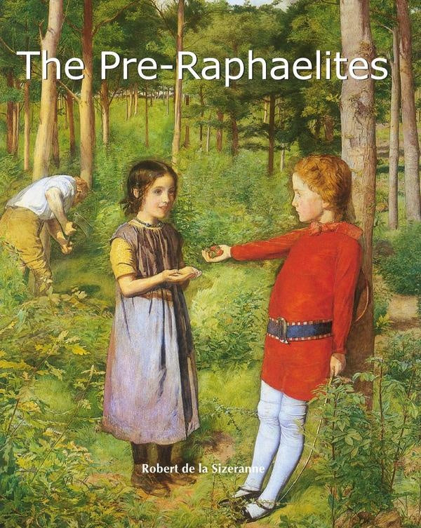 The Pre-Raphaelites | Robert de la Sizeranne
