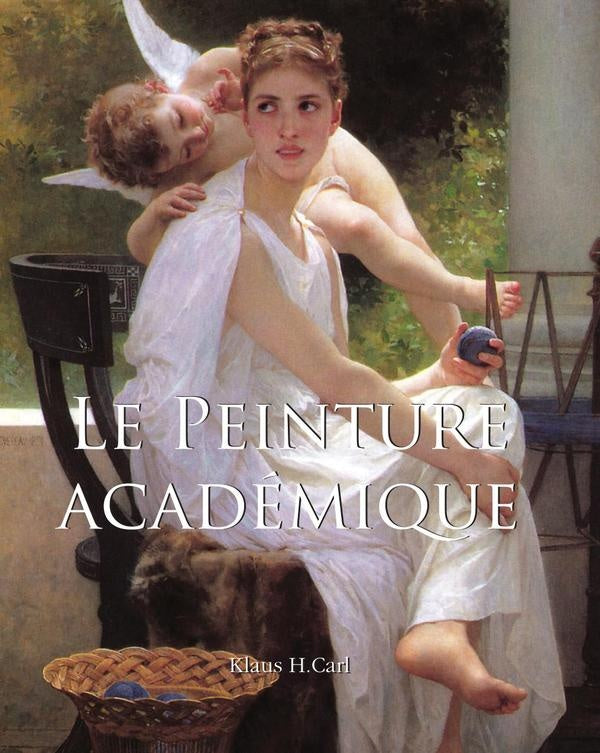 Le Peinture académique | Klaus H. Carl