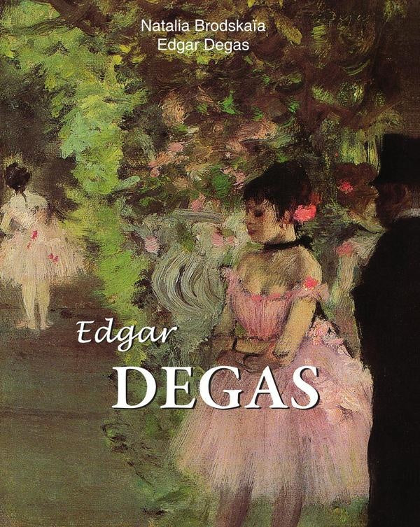 Edgar Degas | Natalia Brodskaïa