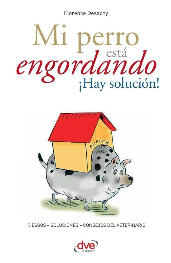 Mi perro está engordando ¡Hay solución! | Florence Desachy