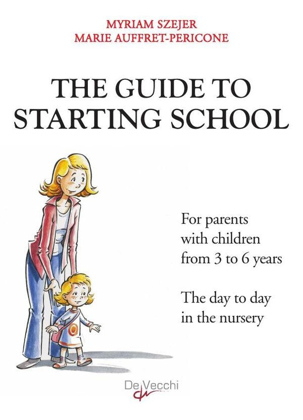 The guide to starting school | Szejer, Auffret-Pericone