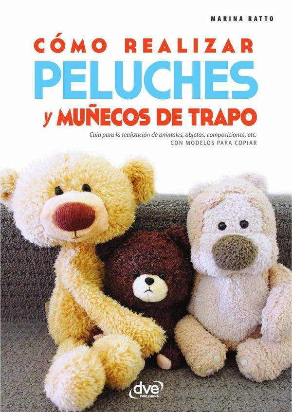 Cómo realizar peluches y muñecos de trapo | Marina Ratto