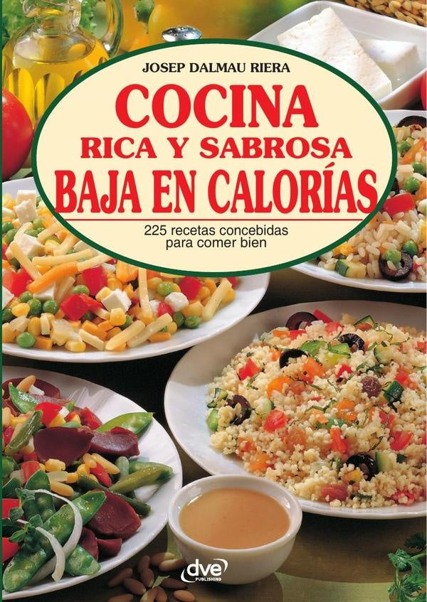 Cocina rica y sabrosa baja en calorías | Josep Dalmau Riera