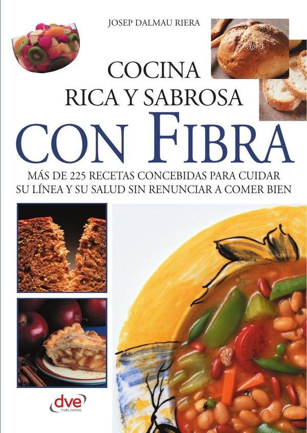Cocina rica y sabrosa con fibra | Josep Dalmau Riera