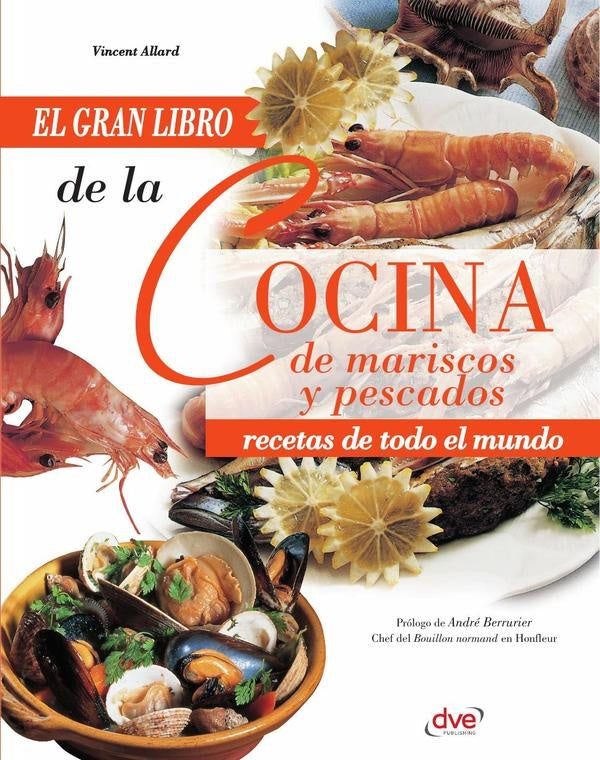 El gran libro de la cocina de mariscos y pescados | Vincent Allard