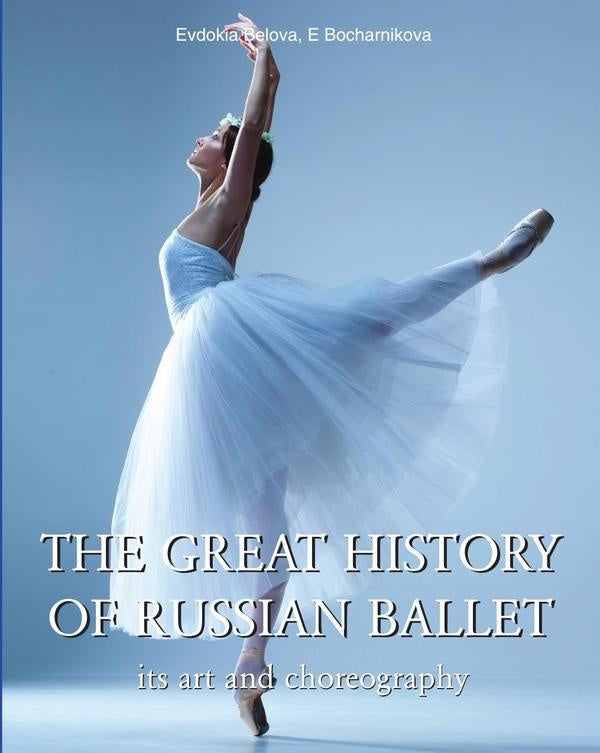 The Great History of Russian Ballet | Evdokia Belova