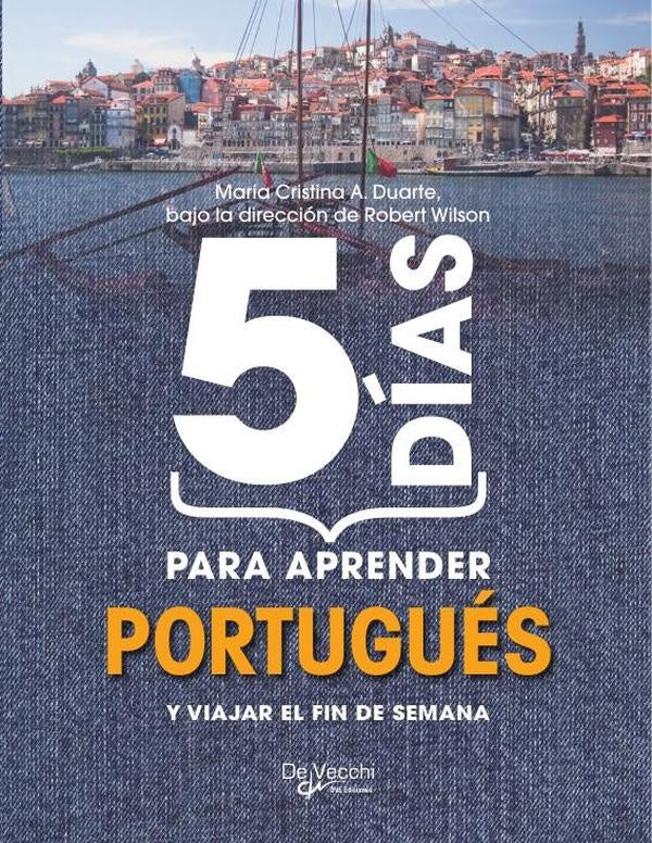 5 días para aprender portugués  | WILSON, Maria Duarte