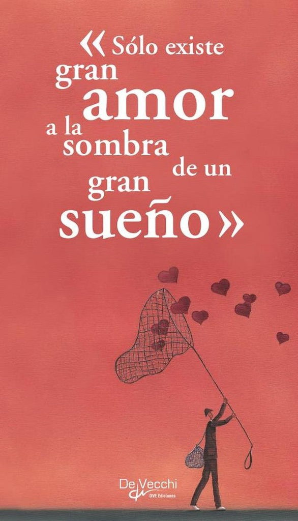 «Sólo exist gran amor a la sombra de un gran sueño» | AA VV