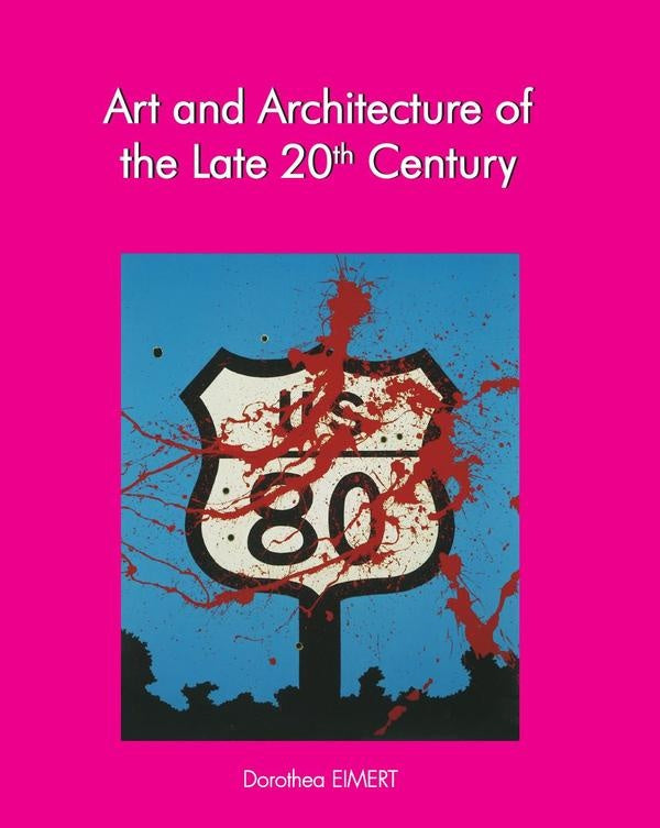 Art and Architecture of the Late 20th Century | Dorothea EIMERT