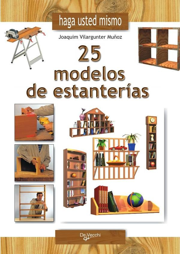 Haga usted mismo 25 modelos de estanterías | Joaquim Vilargunter Muñoz