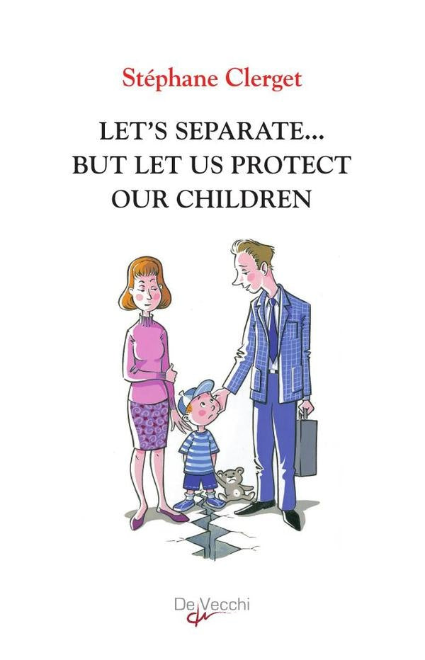 Let's separate...but let us protect our children | Stéphane Clerget