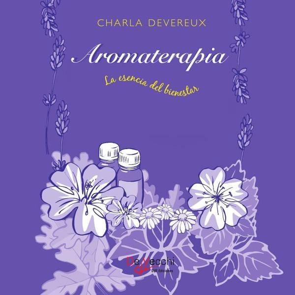 Aromaterapia - La esencia del bienestar | CHARLA DEVEREUX