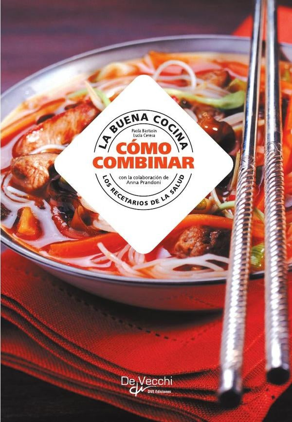 La buena cocina, cómo combinar | Bastasin, Ceresa