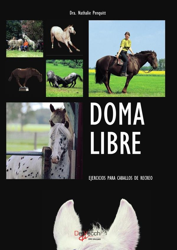 Doma libre. Ejercicios para caballos de recreo | Dra. Nathalie Penquitt