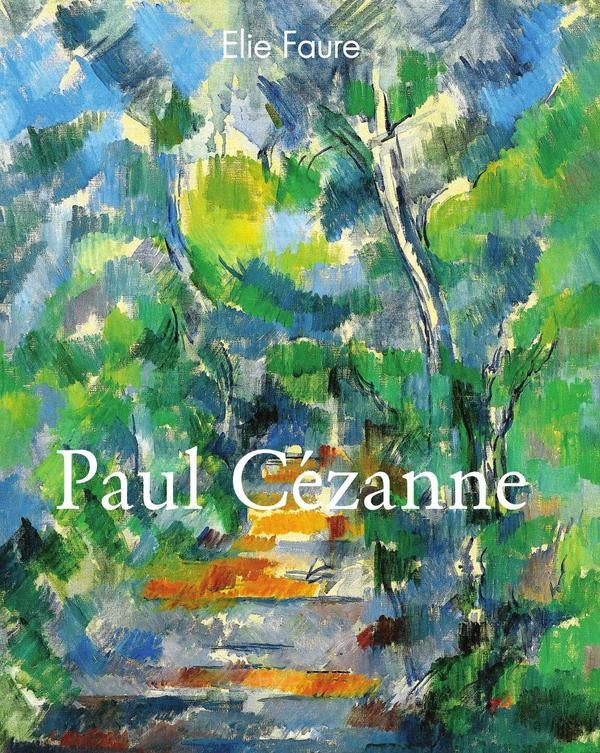 Paul Cézanne | Elie Faure