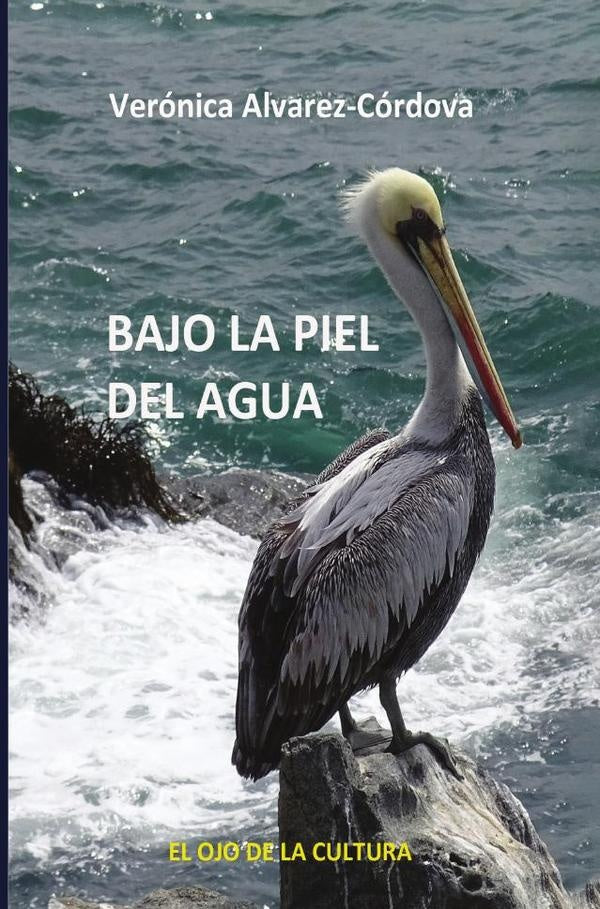 Bajo la piel del agua | Verónica Álvarez Córdova