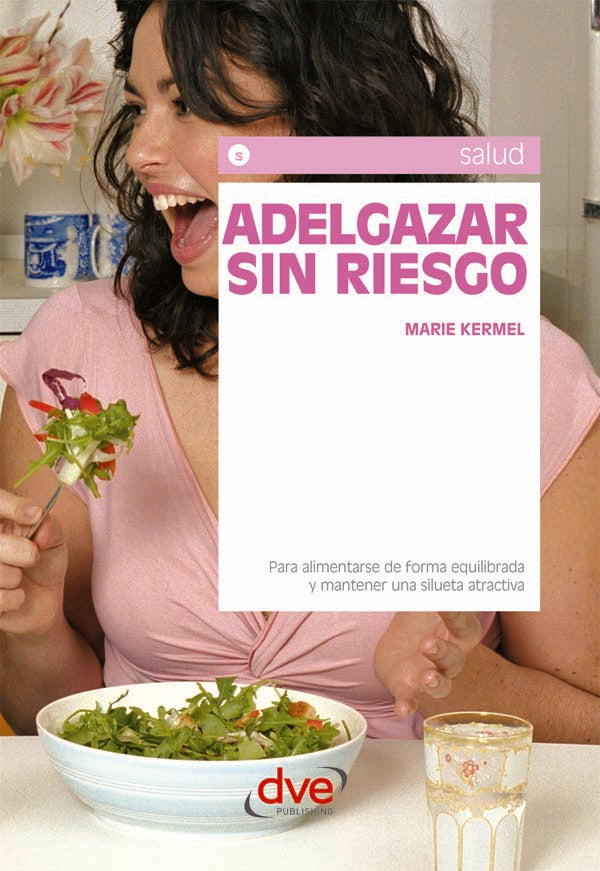 Adelgazar sin riesgo | Marie Kermel