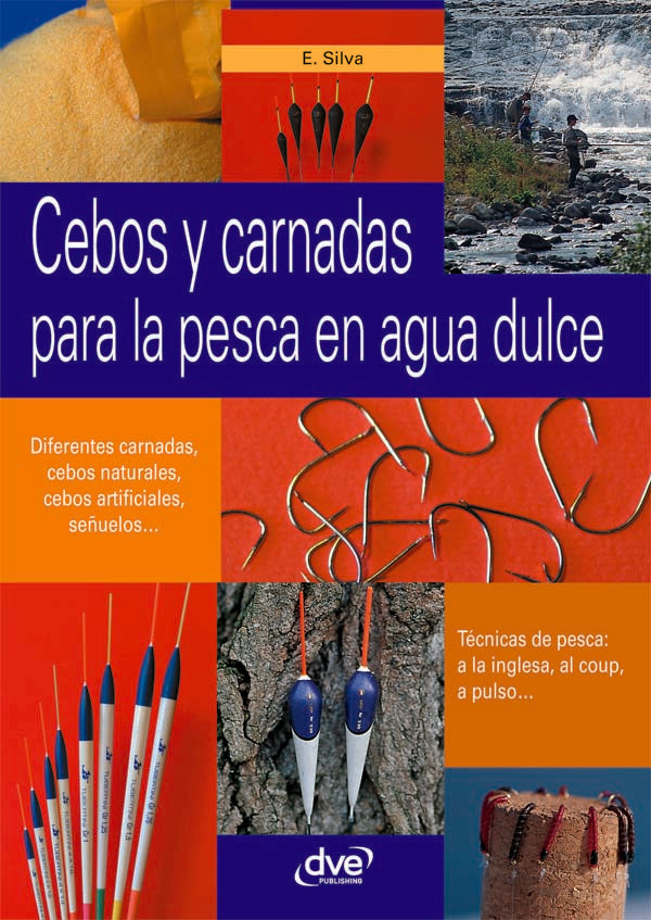 Cebos y carnadas para la pesca en agua dulce | Enrico Silva