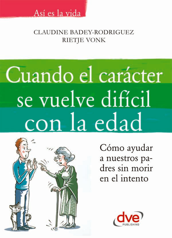Cuando el carácter se vuelve difícil con la edad | Badey-Rodriguez, Vonk