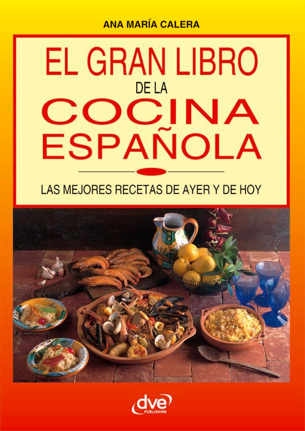 El gran libro de la cocina española | Ana María Calera