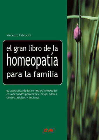 El gran libro de la homeopatía para la familia | Vincenzo Fabrocini