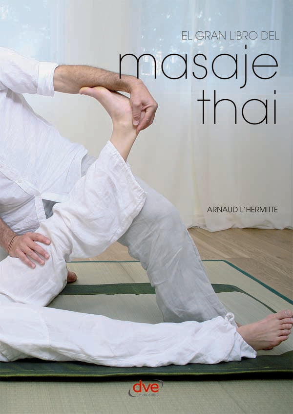El gran libro del masaje thai | Arnaud L'Hermitte