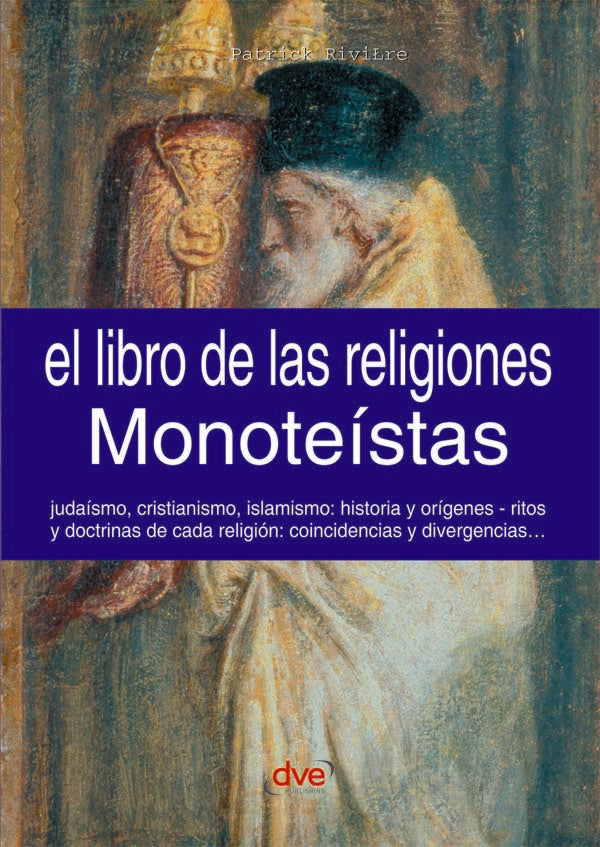 El libro de las religiones monoteístas | Patrick Rivière