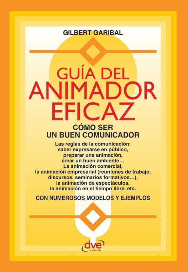 Guía del animador eficaz | Gilbert Garibal