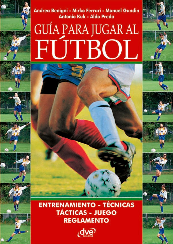 Guía para jugar al fútbol | Gandin, Ferrari y otros