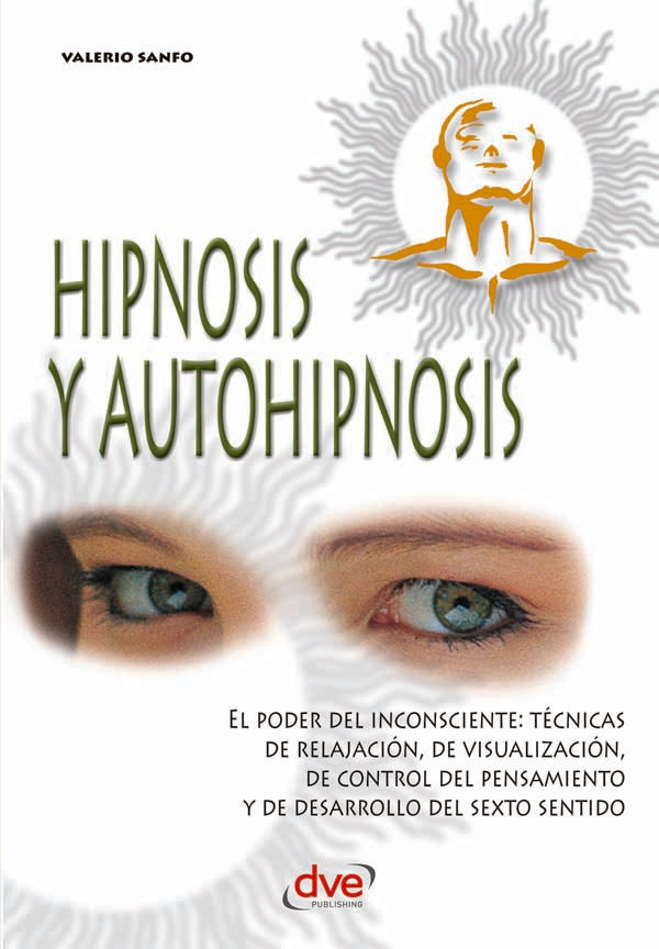 Hipnosis y autohipnosis | Valerio Sanfo