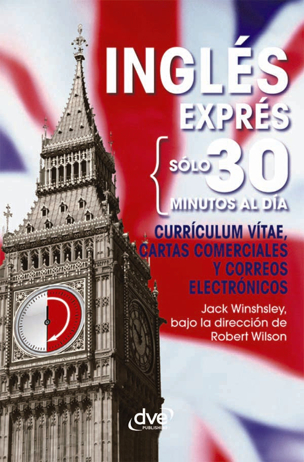 Inglés exprés: Currículum vitae, cartas comerciales y correos electrónicos | Jack Winshsley