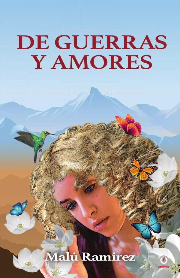 De guerras y amores  | Malú  Ramírez