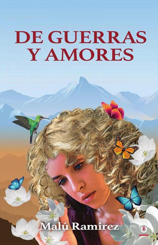 De guerras y amores  | Malú  Ramírez