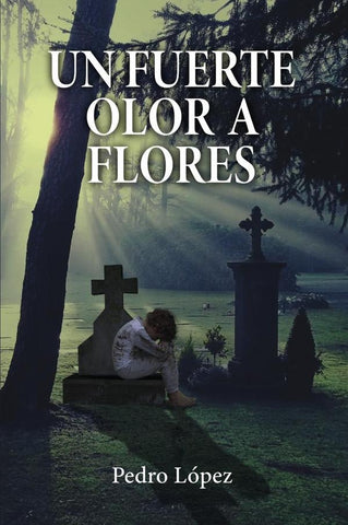 Un fuerte olor a flores | Pedro López