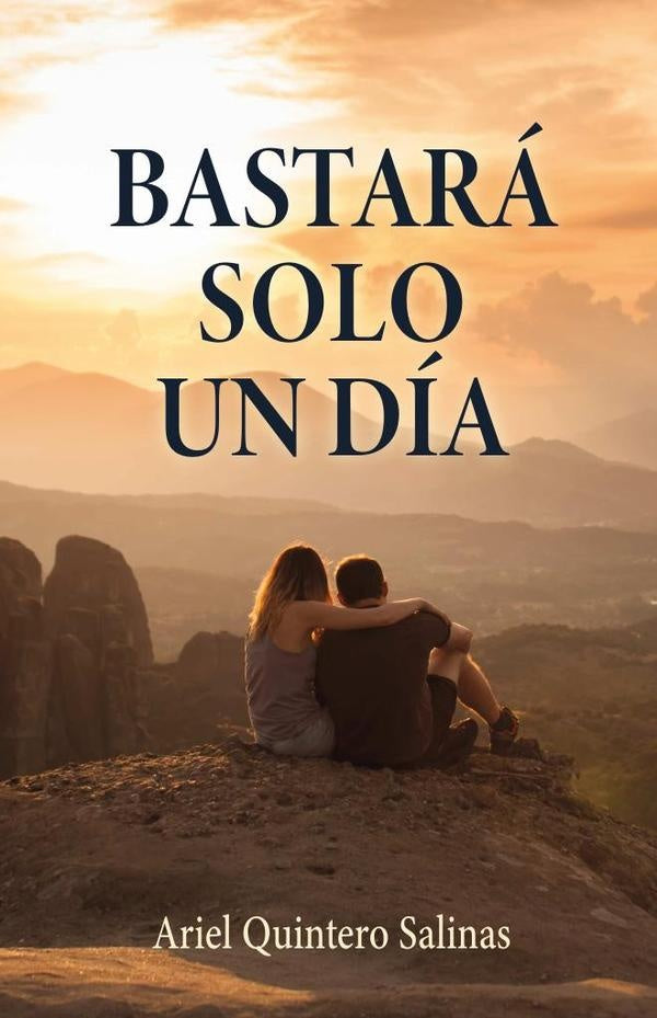 Bastará solo un día | Ariel Quintero Salinas