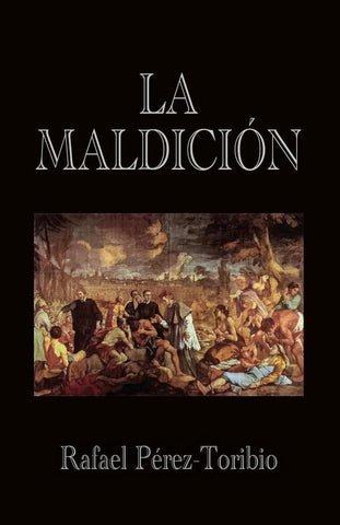 La maldición  | Rafael Pérez-Toribio