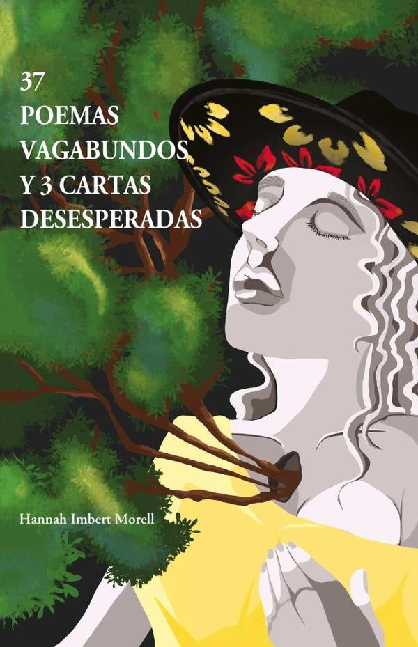 37 Poemas vagabundos y 3 cartas desesperadas | Hannah Imbert Morell