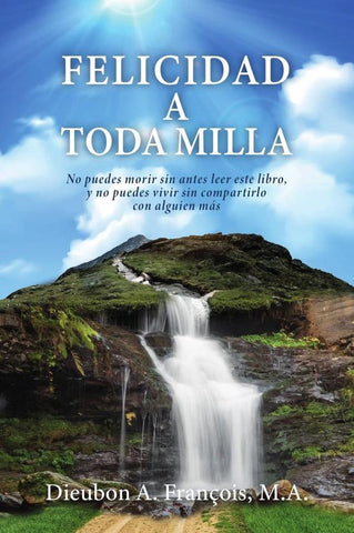 Felicidad a toda milla | Dieubon A.  François