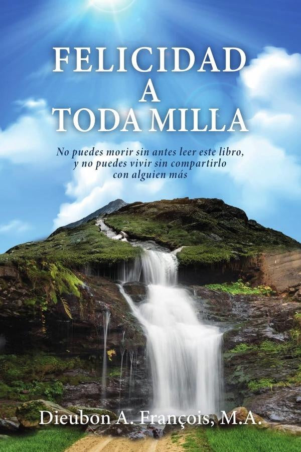 Felicidad a toda milla | Dieubon A.  François
